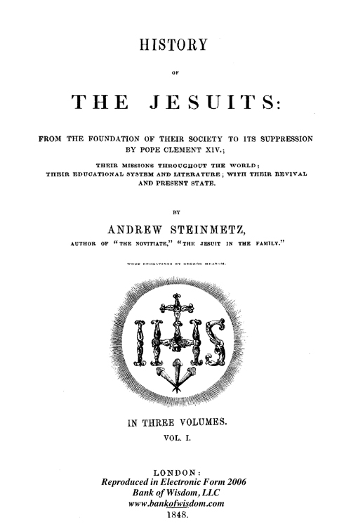 History of The Jesuits, Vol. 1 of 3 Vols.